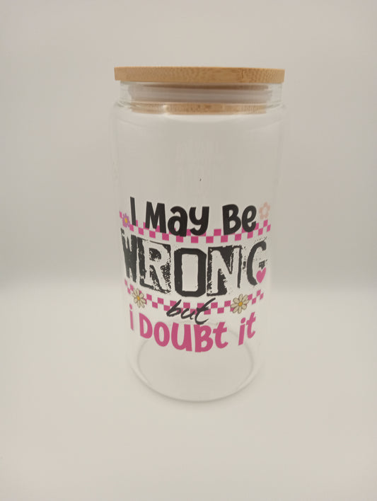 Sarcastic Quote 16 oz tumbler